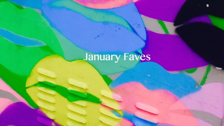 January Faves